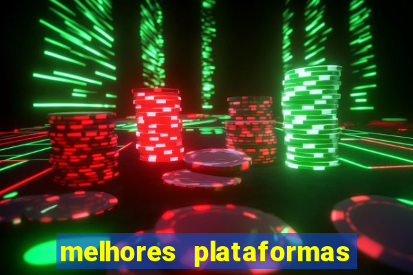 melhores plataformas de jogos do tigre